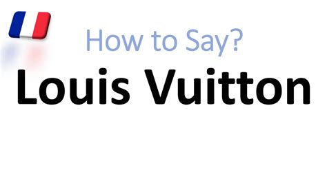 how do you say louis vuitton in french|Louis Vuitton moet Hennessy pronunciation.